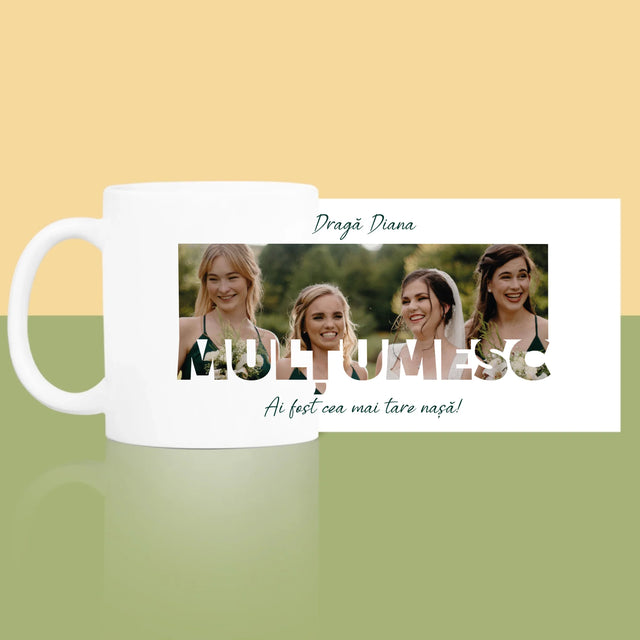 Fotografie Si Semnătură: Ai Fost Cea Mai Tare Nașă! - Cană