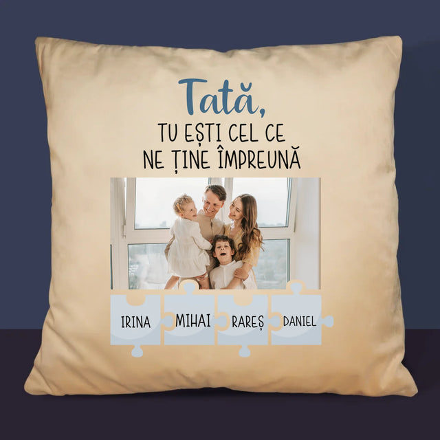 Fotografie Si Semnătură: Tată, Tu Ești Cel Care Ne Ține Împreună - Pernă (Cu Fotografie)