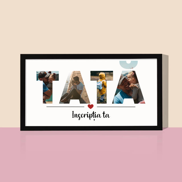 Cuvânt Din Fotografii: Tată Din Fotografiile Tale - Imprimare Cu Ramă 20X40 (Horizontală)