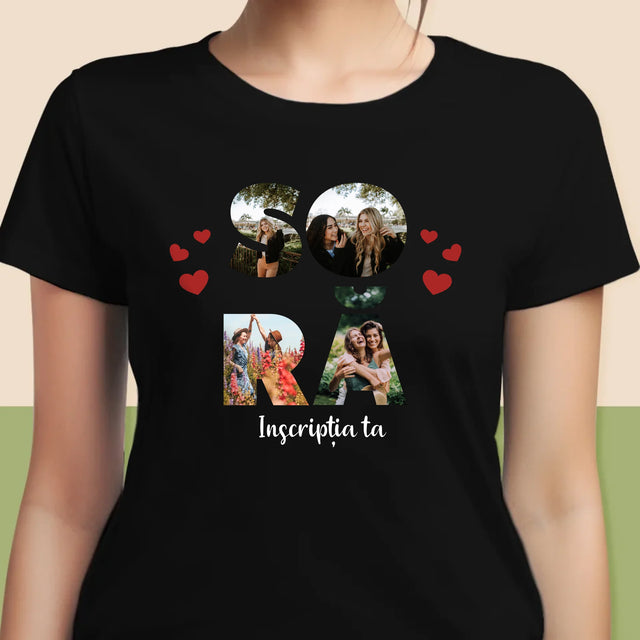 Cuvânt Din Fotografii: Soră Din Fotografiile Tale - Tricou Pentru Femei