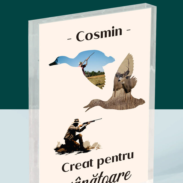 Formă Din Fotografii: Creat Pentru Vânătoare - Bloc Acrilic