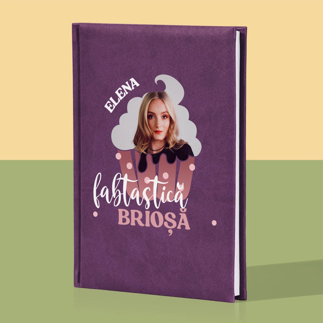 Fotografie Si Semnătură: Brioșă Fantastică - Carte Pentru Notițe Cu Fotografie