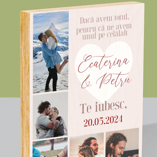 Colaj De Fotografii: Avem Totul, Pentru Că Ne Avem Unul Pe Celălalt - Imprimare Pe Lemn ( Verticală)