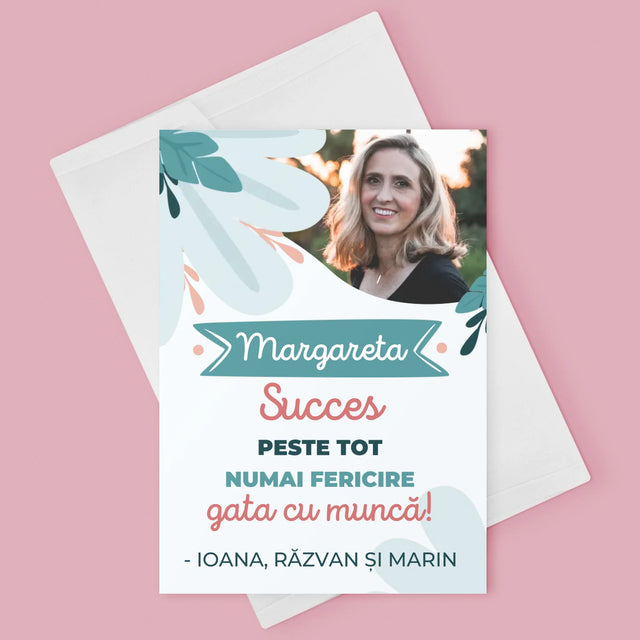 Fotografie Si Semnătură: Succese - Acum Nu Mai Ești La Muncă - Card Cu Felicitări