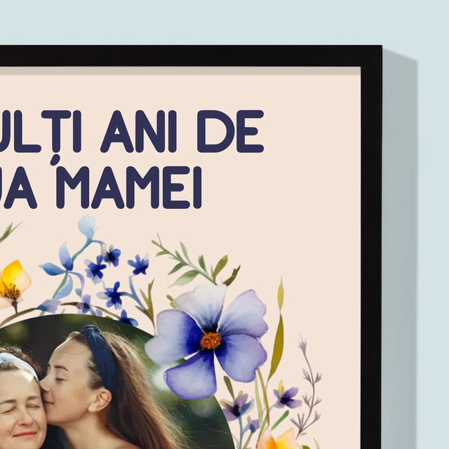 Fotografie Si Semnătură: La Mulți Ani De Ziua Mamei - Imprimare Cu Ramă 30X40 (Verticală)