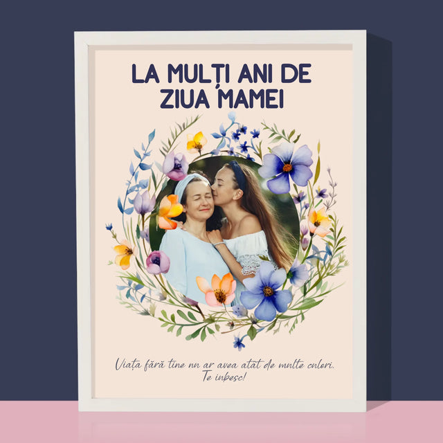 Fotografie Si Semnătură: La Mulți Ani De Ziua Mamei - Imprimare Cu Ramă 30X40 (Verticală)
