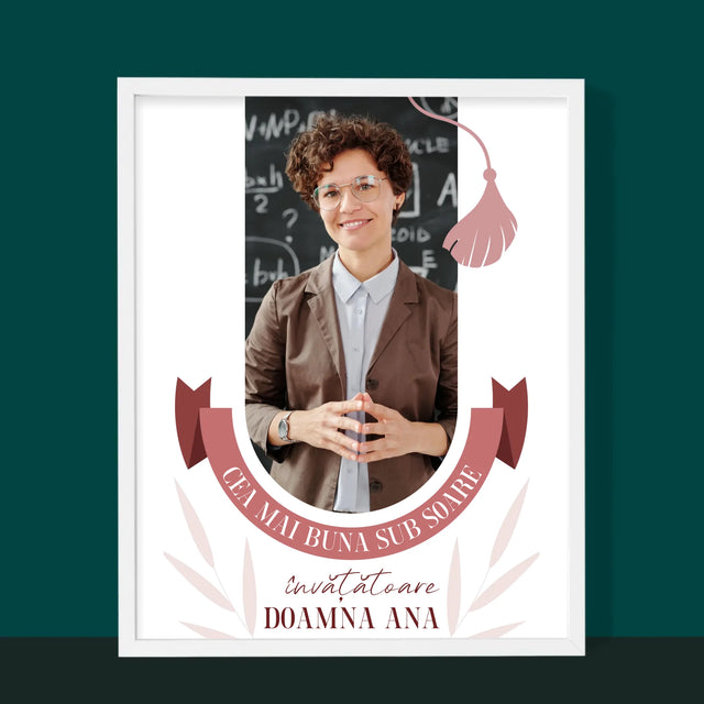 Fotografie Si Semnătură: Cea Mai Bună Învățătoare Sub Soare - Imprimare Cu Ramă 30X40 (Verticală)