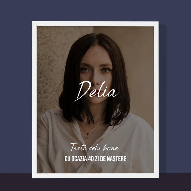 Fotografie Si Semnătură: A 40 Zi De Naștere Toate Cele Bune - Imprimare Cu Ramă 30X40 (Verticală)