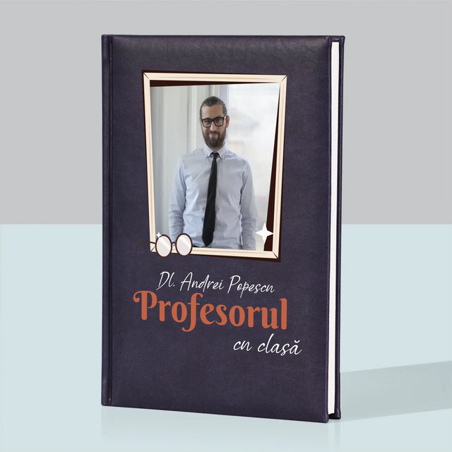 Fotografie Si Semnătură: Profesorul Cu Clasă - Carte Pentru Notițe