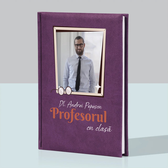 Fotografie Si Semnătură: Profesorul Cu Clasă - Carte Pentru Notițe