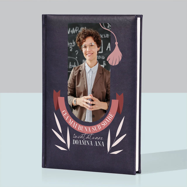 Fotografie Si Semnătură: Cea Mai Bună Învățătoare Sub Soare - Carte Pentru Notițe