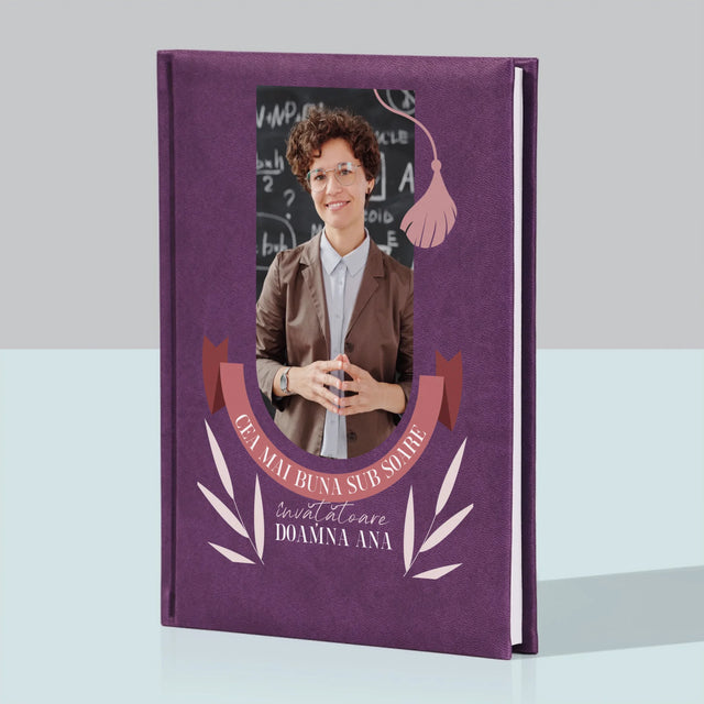 Fotografie Si Semnătură: Cea Mai Bună Învățătoare Sub Soare - Carte Pentru Notițe