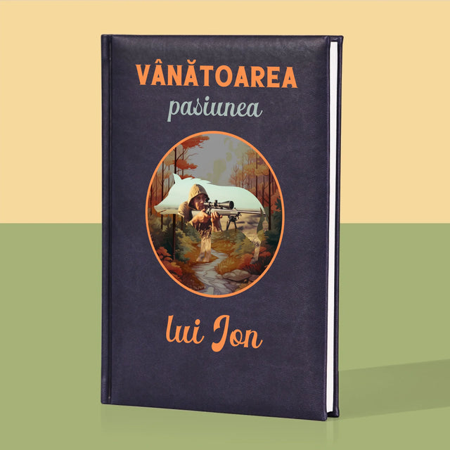 Fotografie Si Semnătură: Pasiune De Vânătoare - Carte Pentru Notițe