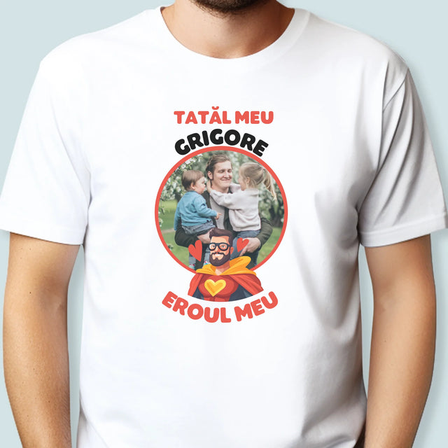 Fotografie Si Semnătură: Tată Eroul Meu - Tricou Pentru Bărbați