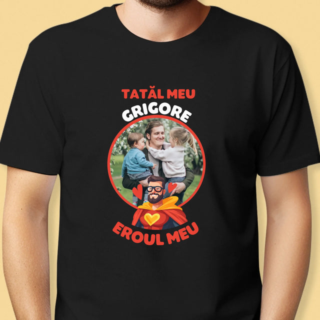Fotografie Si Semnătură: Tată Eroul Meu - Tricou Pentru Bărbați