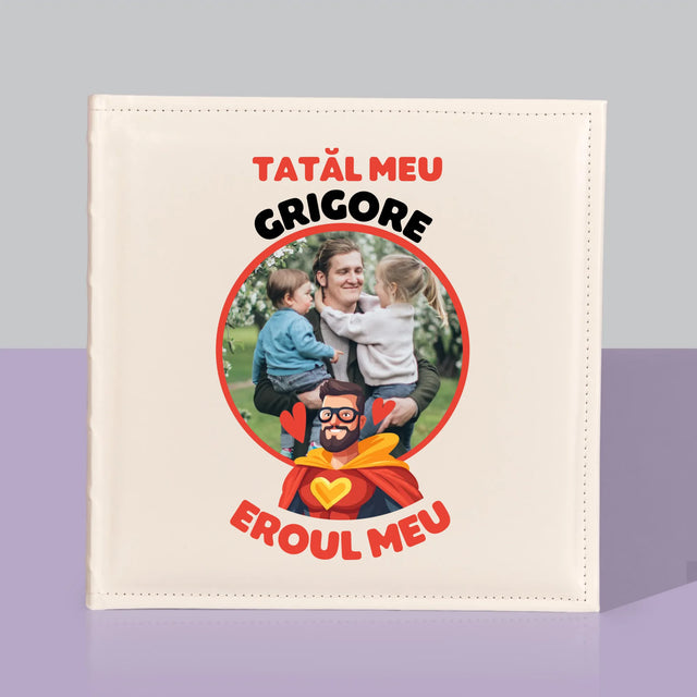 Fotografie Si Semnătură: Tată Eroul Meu - Album Foto