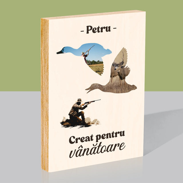 Formă Din Fotografii: Creat Pentru Vânătoare - Imprimare Pe Lemn ( Verticală)