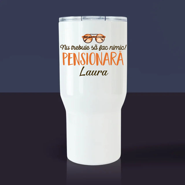 Fotografie Si Semnătură: Nu Trebuie Să Fac Nimic! Pensionară - Cană Termică Albă