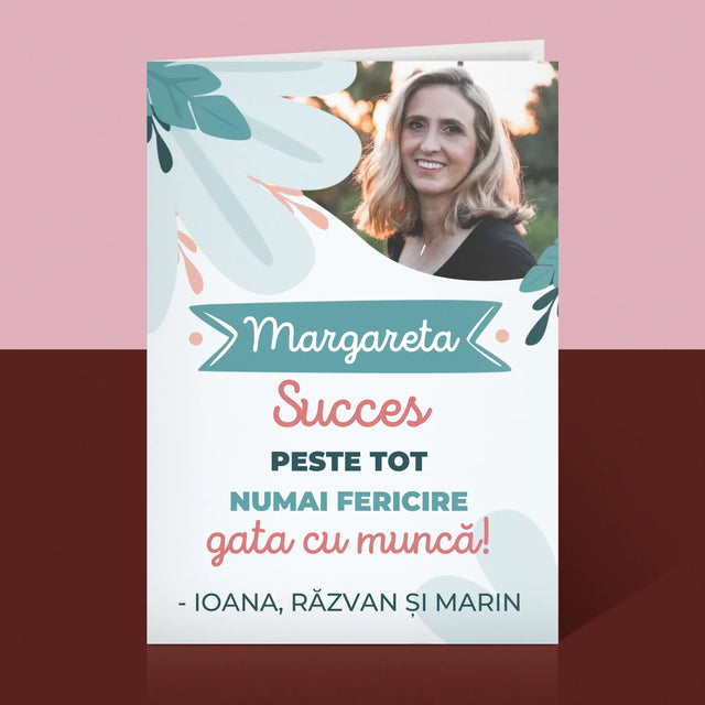 Fotografie Si Semnătură: Succese - Acum Nu Mai Ești La Muncă - Card Cu Felicitări