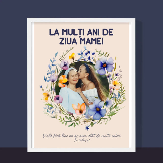 Fotografie Si Semnătură: La Mulți Ani De Ziua Mamei - Imprimare Cu Ramă 30X40 (Verticală)