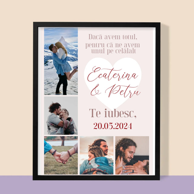 Colaj De Fotografii: Avem Totul, Pentru Că Ne Avem Unul Pe Celălalt - Imprimare Cu Ramă 30X40 (Verticală)
