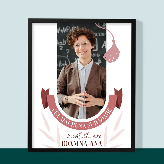 Fotografie Si Semnătură: Cea Mai Bună Învățătoare Sub Soare - Imprimare Cu Ramă 30X40 (Verticală)