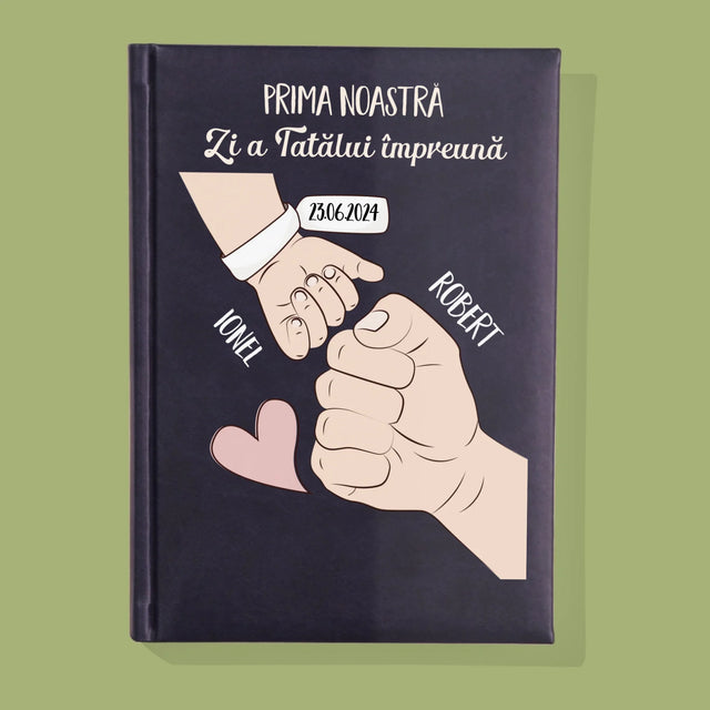 Numele Și Semnătura: Prima Zi A Tatălui Împreună - Carte Pentru Notițe