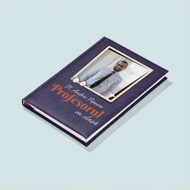 Fotografie Si Semnătură: Profesorul Cu Clasă - Carte Pentru Notițe