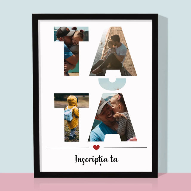 Cuvânt Din Fotografii: Tată Din Fotografiile Tale - Imprimare Cu Ramă 30X40 (Verticală)